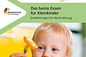 Das beste Essen für Kleinkinder - Empfehlungen für die Ernährung von 1- bis 3-Jährigen