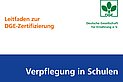 Leitfaden zur DGE-Zertifizierung für Schulen und Caterer