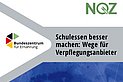 Schulessen besser machen: Wege für Verpflegungsdienstleister